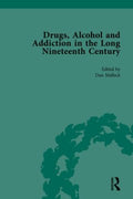 Drugs, Alcohol and Addiction in the Long Nineteenth Century - MPHOnline.com