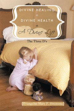 Divine Healing + Divine Health = a Divine Life - MPHOnline.com