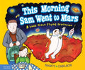 This Morning Sam Went to Mars - MPHOnline.com