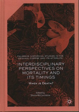 Interdisciplinary Perspectives on Mortality and Its Timings - MPHOnline.com