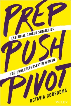 Prep, Push, Pivot : Essential Career Strategies for Underrepresented Women - MPHOnline.com