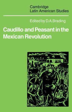 Caudillo and Peasant in the Mexican Revolution - MPHOnline.com