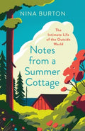 Notes from a Summer Cottage : The Intimate Life of the Outside World - MPHOnline.com