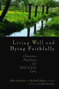 Living Well and Dying Faithfully - MPHOnline.com