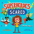 Superheroes Don't Get Scared - MPHOnline.com