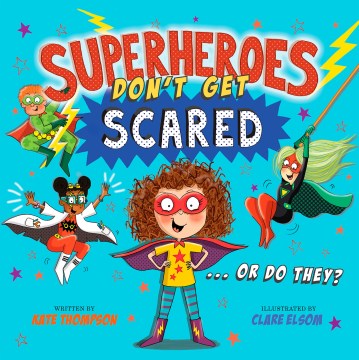 Superheroes Don't Get Scared - MPHOnline.com