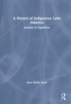 A History of Indigenous Latin America - MPHOnline.com