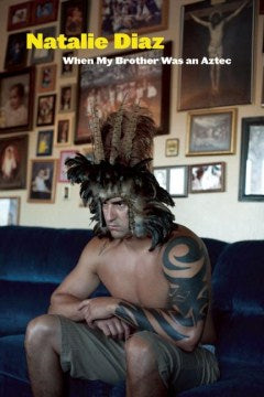 When My Brother Was an Aztec - MPHOnline.com