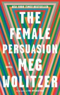 The Female Persuasion   (Reprint) - MPHOnline.com