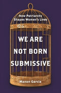 We Are Not Born Submissive - MPHOnline.com