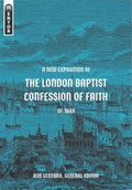 A New Exposition of the London Baptist Confession of Faith of 1689 - MPHOnline.com