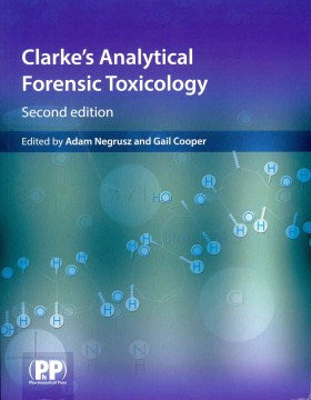 Clarke's Analytical Forensic Toxicology - MPHOnline.com