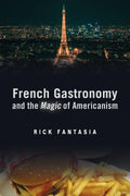 French Gastronomy and the Magic of Americanism - MPHOnline.com