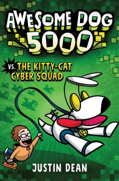 Awesome Dog 5000 Vs. the Kitty-Cat Cyber Squad - MPHOnline.com