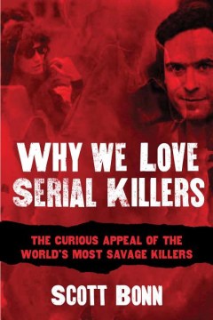 Why We Love Serial Killers - MPHOnline.com