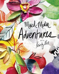 Mixed-Media Adventures With Kristy Rice - MPHOnline.com