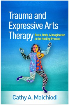 Trauma and Expressive Arts Therapy - MPHOnline.com