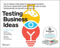 Testing Business Ideas: A Field Guide For Rapid Experimentation - MPHOnline.com