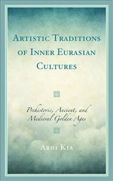 Artistic Traditions of Inner Eurasian Cultures - MPHOnline.com