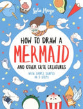 How to Draw a Mermaid and Other Cute Creatures With Simple Shapes in 5 Steps - MPHOnline.com