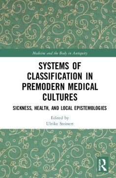 Systems of Classification in Premodern Medical Cultures - MPHOnline.com