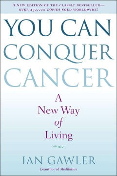 You Can Conquer Cancer - A New Way of Living - MPHOnline.com