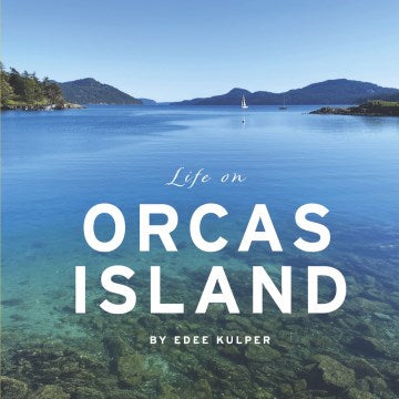 Life on Orcas Island - MPHOnline.com