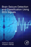 Brain Seizure Detection and Classification Using EEG Signals - MPHOnline.com