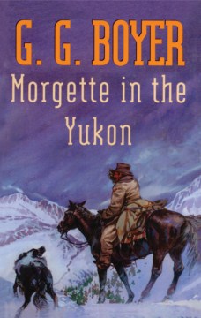 Morgette in the Yukon - MPHOnline.com