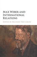 Max Weber and International Relations - MPHOnline.com