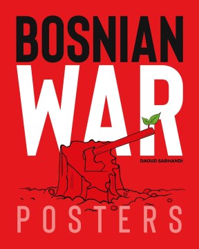 Bosnian War Posters - MPHOnline.com