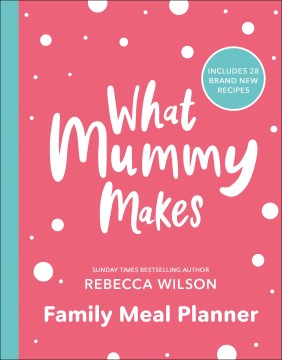 What Mummy Makes Family Meal Planner - MPHOnline.com