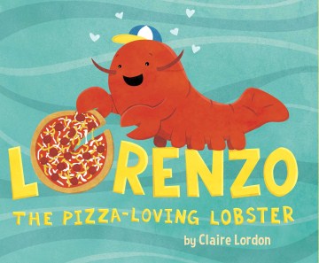 Lorenzo, the Pizza-loving Lobster - MPHOnline.com