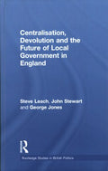 Centralisation, Devolution and the Future of Local Government in England - MPHOnline.com