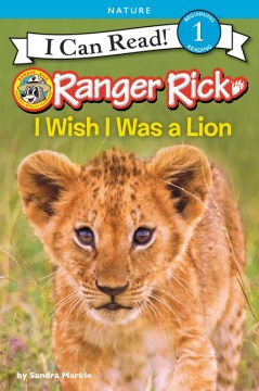 I CAN READ LEVEL 1: RANGER RICK: I WISH I WAS A LION - MPHOnline.com