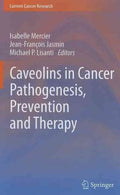 Caveolins in Cancer Pathogenesis, Prevention and Therapy - MPHOnline.com