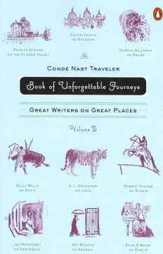 The Conde Nast Traveler Book of Unforgettable Journeys - Great Writers on Great Places  (1 Original) - MPHOnline.com