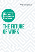 The Future of Work: The Insights You Need from Harvard Business Review - MPHOnline.com