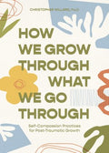 How We Grow Through What We Go Through - MPHOnline.com