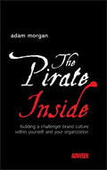 THE PIRATE INSIDE:BUILDING ACHALLENGER BRAND CULTURE - MPHOnline.com