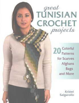 Great Tunisian Crochet Projects - MPHOnline.com