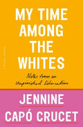 My Time Among the Whites - MPHOnline.com