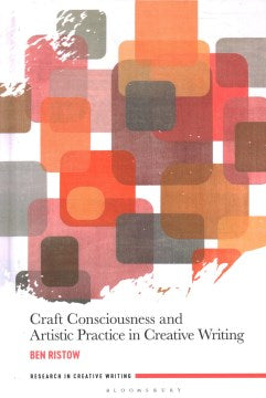 Craft Consciousness and Artistic Practice in Creative Writing - MPHOnline.com