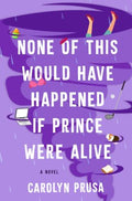 None of This Would Have Happened If Prince Were Alive - MPHOnline.com