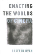 Enacting the Worlds of Cinema - MPHOnline.com