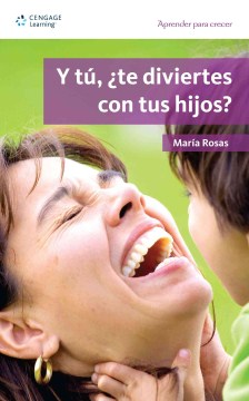 Y tu, te diviertes con tus hijos?/ Are You Having Fun With Your Children? - MPHOnline.com