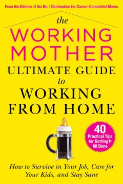 The Working Moms Ultimate Guide to Working from Home - MPHOnline.com