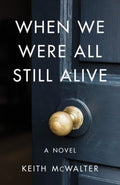 When We Were All Still Alive - MPHOnline.com