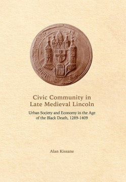 Civic Community in Late Medieval Lincoln - MPHOnline.com