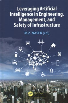 Leveraging Artificial Intelligence in Engineering, Management, and Safety of Infrastructure - MPHOnline.com